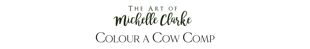 Colour a Cow Comp with The Art of Michelle Clarke